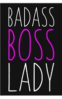 Badass Boss Lady: Dot Grid and Lined Notebook Gift for Boss Lady. Journall For Write In