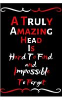 A Truly Amazing Head Is Hard To Find And Impossible To Forget