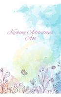 Kicking Addictions Ass