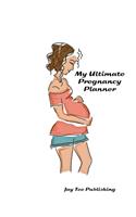 My Ultimate Pregnancy Planner