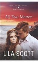 All That Matters