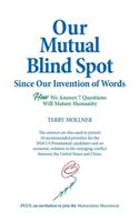 Our Mutual Blind Spot Since Our Invention of Words