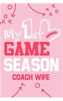 My 1st Game Season Coach Wife
