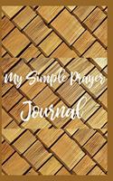 My Simple Prayer Journal