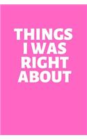 Things I Was Right about