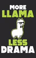 More Llama Less Drama