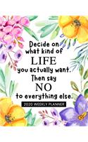 Decide On What Kind of Life You Actually Want. Then Say No to Everything Else