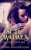 Si Tu M'Aimes: If You Love Me