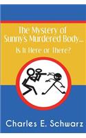 The Mystery of Sunny's Murdered Body...