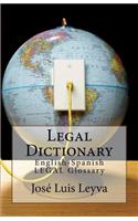 Legal Dictionary: English-Spanish LEGAL Glossary