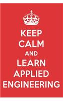 Keep Calm and Learn Applied Engineering: Applied Engineering Designer Notebook