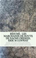 Résumé - Les marchands de doute de Naomi Oreskes, Erik M Conway