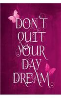 Chalkboard Journal - Don't Quit Your Daydream (Pink): 100 page 6" x 9" Ruled Notebook: Inspirational Journal, Blank Notebook, Blank Journal, Lined Notebook, Blank Diary(8 Chalkboard Notebook Journals)