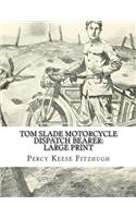 Tom Slade Motorcycle Dispatch Bearer: Large Print