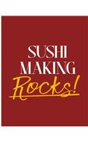 Sushi Making Rocks!