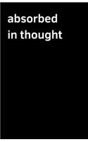 Absorbed in Thought