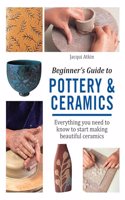 Beginner's Guide to Pottery & Ceramics