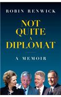 Not Quite a Diplomat