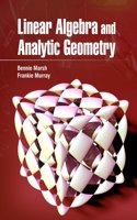 Linear Algebra and Analytic Geometry by Bennie Marsh & Frankie Murray