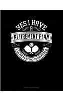 Yes I Have a Retirement Plan I'll Be Playing Pickleball: Cornell Notes Notebook(109 Cornell Notes Notebook)