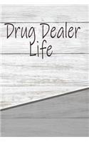Drug Dealer Life