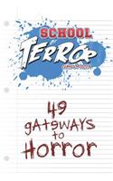 School of Terror 2019: 49 Gateways to Horror(1 School of Terror (Color))