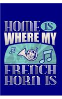 Home Is Where My French Horn Is