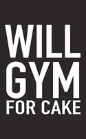 Will Gym for Cake