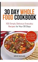 30 Day Whole Food Cookbook