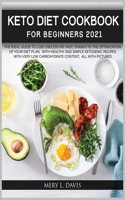 Keto Diet Cookbook for Beginners 2021