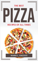 Best Pizza Recipes of All Times