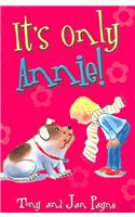 It's Only Annie!