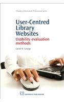 User-Centred Library Websites: Usability Evaluation Methods