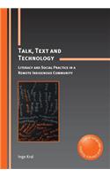 Talk, Text and Technology: Literacy and Social Practice in a Remote Indigenous Community(14 Critical Language and Literacy Studies)