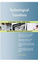 Technological Transitions A Complete Guide - 2020 Edition
