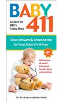 Baby 411: Clear Answers & Smart Advice for Your Baby's First Year