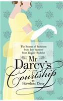 Mr Darcy's Guide to Courtship