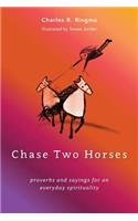 Chase Two Horses