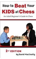 How to Beat Your Kids at Chess