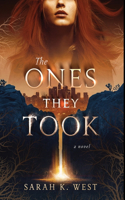 Ones They Took