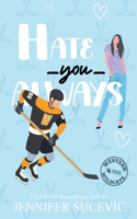 Hate You Always (Illustrated Cover)