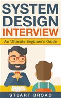 System Design Interview: An In-Depth Overview for System Designers (a Beginner's Guide)