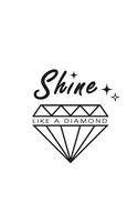 Shine LIKE A DIAMOND: 8"x10" Unruled Blank Notebook Black White Diamond Encourage Quote Pattern Cover. Matte Softcover Note Book Journal