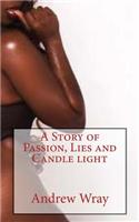 A Story of Passion, Lies and Candle Light: Wild Fantasies