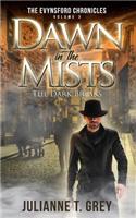 Dawn in the Mists - The Dark Breaks