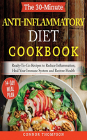 The 30-Minute Anti Inflammatory Diet Cookbook