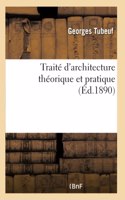 Traité d'Architecture Théorique Et Pratique