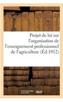 Projet de Loi Sur l'Organisation de l'Enseignement Professionnel de l'Agriculture