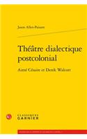 Theatre Dialectique Postcolonial