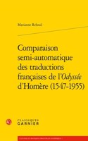 Comparaison Semi-Automatique Des Traductions Francaises de l'Odyssee d'Homere (1547-1955)